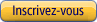 Inscrivez-vous