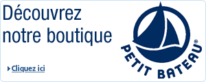 Découvrez notre boutique Petit Bateau