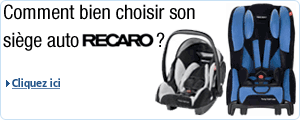 Choisir son si�ge auto RECARO