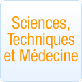 Sciences, Techniques et Médecine