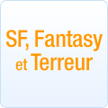 SF, Fantasy et Terreur