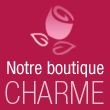Notre boutique Charme