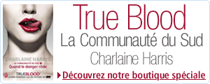 Retrouvez tout l'univers True Blood