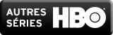 Autres Séries HBO