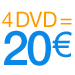 1 DVD = 10 euros, 4 DVD = 20� !