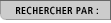  Rechercher par: