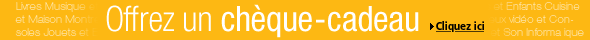 Faites plaisir � coup s�r : offrez un ch�que-cadeau !