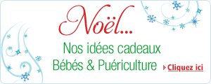 No�l... Nos id�es cadeaux B�b�s et Pu�riculture