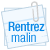 Rentrez malin