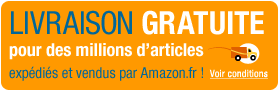 La livraison est gratuite pour des millions d'articles expédiés et vendus par Amazon.fr ! (Voir conditions)