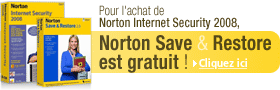 Norton Internet Security 2008 = Norton Save and Restore offert