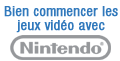 Bien commencer avec les jeux vid�o Nintendo