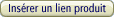 Ins�rer un lien produit
