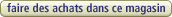 faire des achats dans ce magasin
