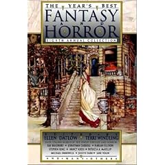The Year's Best Fantasy and Horror: Eighth Annual Collection