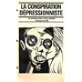 La Conspiration D�pressionniste by COLLECTIF