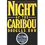 Night of the Caribou (old) by Douglas How