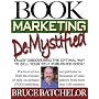 Book Marketing DeMystified: Enjoy Discovering the &hellip by Bruce T. Batchelor