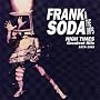 High Times (Greatest Hits) 1979 - 1995 ~ Frank and the Imps Soda