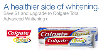 Colgate Total - A healthier side of whitening. Save $1 and upgrade to Colgate Total Advanced Whitening.