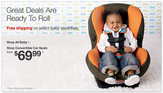 Great Deals Are Ready To Roll. Free shipping on select baby essentials.