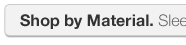 Shop by Material