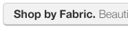 Shop by fabric
