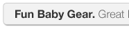 Fun Baby Gear. Great buys on smile-makers