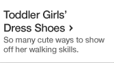 Toddler Girls Dress Shoes. So many cute ways to show off her walking skills