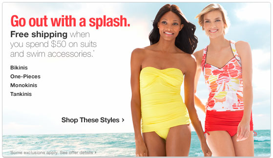 Go out with a splash. Free shipping when you spend 50 dollars on suits and...
