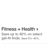 Fitness and Health. Save up to 40 percent on select get-fit finds. Save...