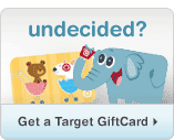 Undecided? Get a Target GiftCard