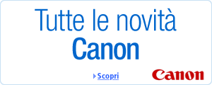 Canon ultimi arrivi
