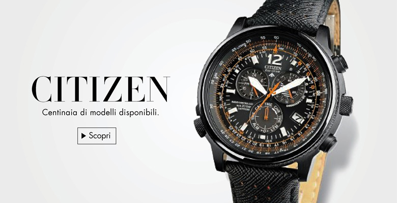 Citizen, centinaia di modelli disponibili