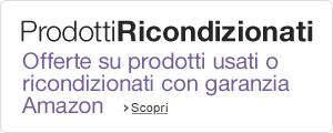 Prodotti Ricondizionati: Offerte su prodotti usati o ricondizionati con garanzia Amazon