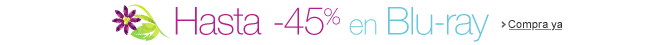 Hasta -45% en Blu-ray
