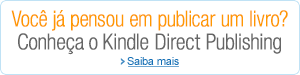 Voc� j� pensou em publicar um livro? Conhe�a o Kindle Direct Publishing.