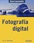 Fotograf�a digital (Manual Imprescindible (am))