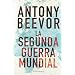 Segunda Guerra mundial, la (Historia (pasado))