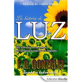 LA HISTORIA DE LUZ: Basada en hechos reales
