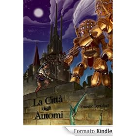 La Citt� degli Automi (La Compagnia del Viandante)