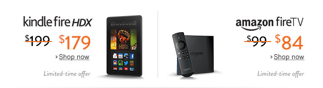 $20 off Kindle Fire HDX and $15 off Amazon Fire TV